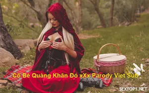 Cô bé quàng khăn đỏ đụ parody vietsub